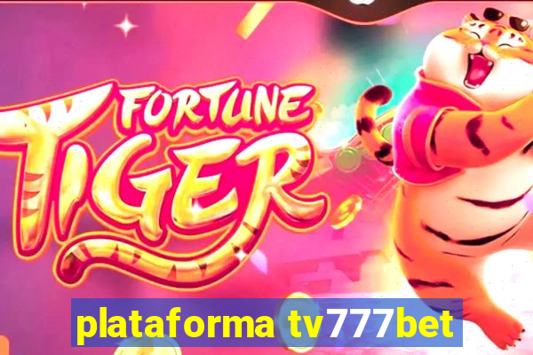 plataforma tv777bet